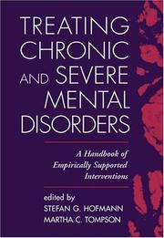 Cover of: Treating chronic and severe mental disorders: a handbook of empirically supported interventions