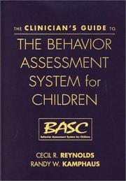 The clinician's guide to the behavior assessment system for children