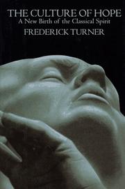 Cover of: The culture of hope by Frederick Turner