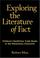 Cover of: Exploring the Literature of Fact