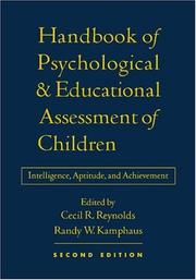 Cover of: Handbook of psychological and educational assessment of children: intelligence, aptitude, and achievement
