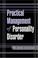 Cover of: Practical Management of Personality Disorder