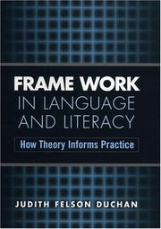 Cover of: Frame work in language and literacy: how theory informs practice