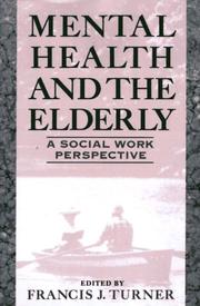 Cover of: Mental health and the elderly: a social work perspective