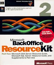 Cover of: Microsoft Backoffice Resource Kit : Part 2: Microsoft Sna Server Resource Guide, Microsoft SQL Server Resource Guide, and Supplements to Part One (Microsoft Professional Editions)