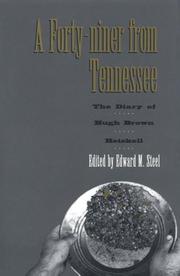 Cover of: A forty-niner from Tennessee: the diary of Hugh Brown Heiskell