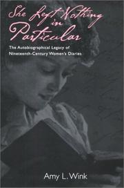 Cover of: She left nothing in particular: the autobiographical legacy of nineteenth-century women's diaries