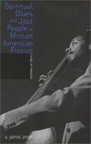 Cover of: Spiritual, blues, and jazz people in African American fiction: living in paradox