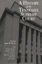 Cover of: A history of the Tennessee Supreme Court by James W. Ely, Jr., editor ; with Theodore Brown, Jr. ... [et al.].