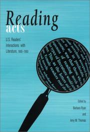Cover of: Reading acts: U.S. readers' interactions with literature, 1800-1950