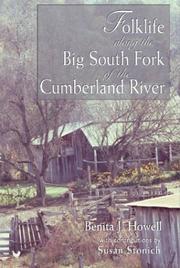 Folklife along the Big South Fork of the Cumberland River by Benita J. Howell