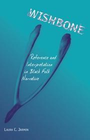 Cover of: Wishbone: Reference and Interpretation in Black Folk Narrative