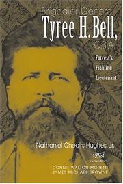 Cover of: Brigadier General Tyree H. Bell, C.S.A.: Forrest's fighting lieutenant