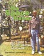 Cover of: No space hidden: the spirit of African American yard work