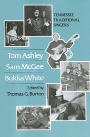 Cover of: Tom Ashley, Sam Mcgee, Bukka White: Tennessee Traditional Singers