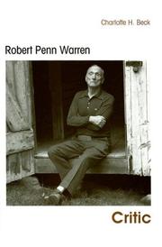 Cover of: Robert Penn Warren, critic | Charlotte H. Beck