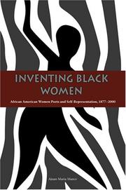 Cover of: Inventing Black Women: African American Women Poets and Self-Representation, 1877-2000