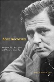 Cover of: Agee Agonistes: Essays on the Life, Legend, and Works of James Agee