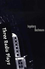 Cover of: Three Radio Plays by Ingeborg Bachmann