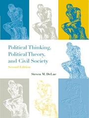 Cover of: Political Thinking, Political Theory, and Civil Society (2nd Edition) by Steven M. DeLue