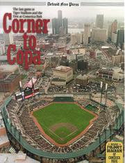 Cover of: Corner to Copa: The last Game at Tiger Stadium and the First at Comerica Park