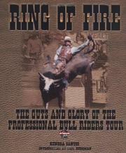 Cover of: Ring of Fire : The Guts and Glory of the Professional Bull Riding Tour