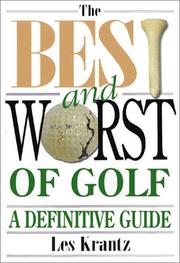 Cover of: The Best and Worst of Golf: A Definitive Guide