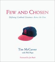 Cover of: Few and Chosen: Defining Cardinal Greatness Across the Eras
