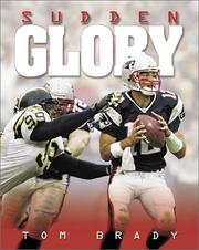 Cover of: Tom Brady: sudden glory