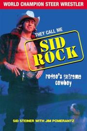 They call me Sid Rock by Sid Steiner, Jim Pomerantz