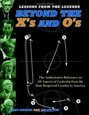 Cover of: Lessons From The Legends: Beyond The X's And O's : Featuring Coaching Insights from 40 Naismith Hall of Fame Coaches (Lessons from the Legends)