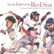 Cover of: For The Love Of The Red Sox: An A-to-z Primer For Red Sox Fans Of All Ages