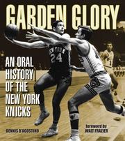 Cover of: Garden Glory: An Oral History Of The New York Knicks