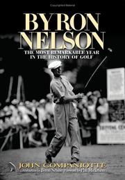 Cover of: Byron Nelson: the most remarkable year in the history of golf