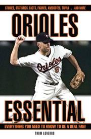 Cover of: Orioles Essential: Everything You Need to Know to Be a Real Fan! (Essential (Triumph))