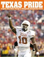 Cover of: Texas Pride: Longhorn Glory Shines Through an Unforgettable Championship Season