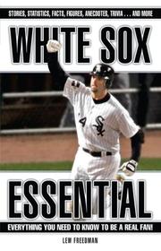 Cover of: White Sox Essential: Everything You Need to Know to Be a Real Fan! (Essential)