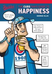 Cover of: The Cubs Fan's Guide to Happiness by George Ellis