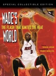 Cover of: Wade's World: The Flash That Ignites the Heat