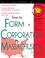 Cover of: How to form a corporation in Massachusetts