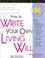 Cover of: How to write your own living will