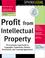 Cover of: Profit from Intellectual Property (Legal Survival Guides)