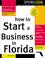 Cover of: How to start a business in Florida