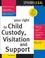 Cover of: Your right to child custody, visitation, and support