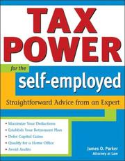 Tax power for the self-employed by James O. Parker, James Parker