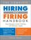 Cover of: The Complete Hiring And Firing Handbook