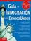 Cover of: Guía de inmigración a los Estados Unidos