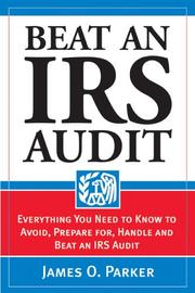 Cover of: "Beat an IRS Audit: Everything You Need to Know to Avoid, Prepare for, Handle and Beat an IRS Audit"