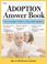 Cover of: The Adoption Answer Book