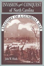 Cover of: Invasion and conquest of North Carolina: anatomy of a gunboat war